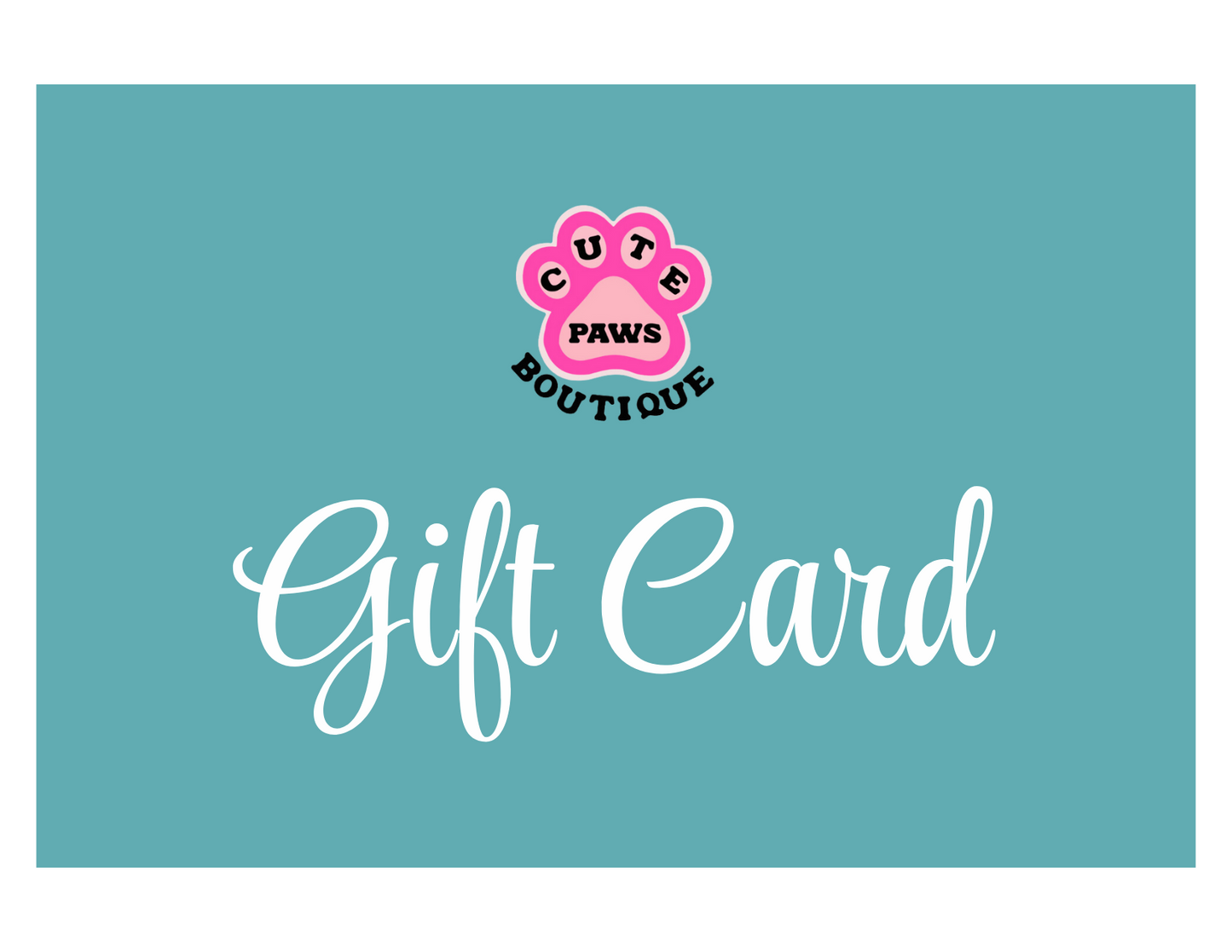 Cute Paws Boutique Gift Card